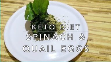 Custom Keto Diet | Keto Spinach and Quail Eggs Recipe
